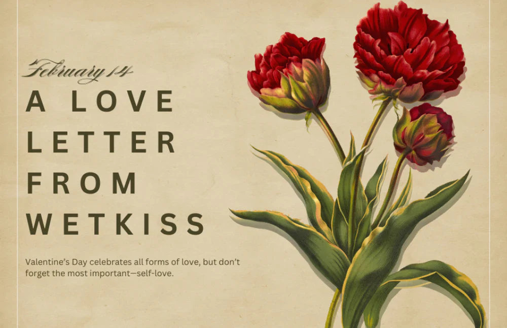 A Love Letter from Wetkiss: Happy Valentine’s Day!