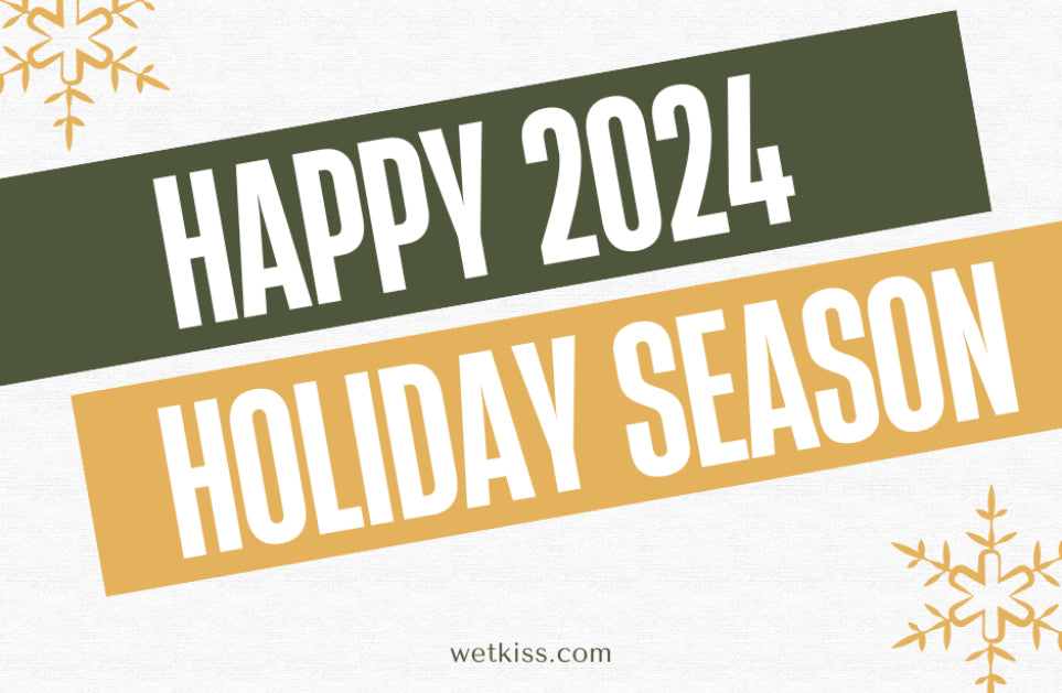 Seasonal Holidays 2024: Celebrate in Style with Wetkiss